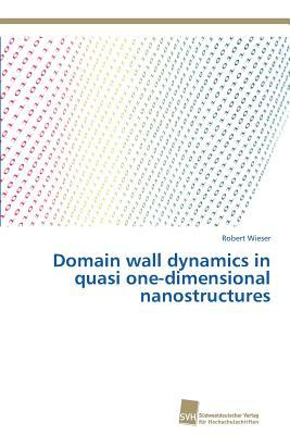 预订Domain Wall Dynamics in Quasi One-Dimensional Na