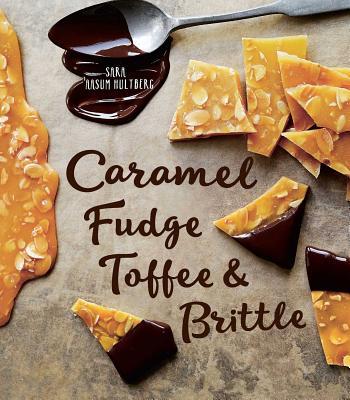 预订caramel, fudge, toffee & brittle: secrets of a c