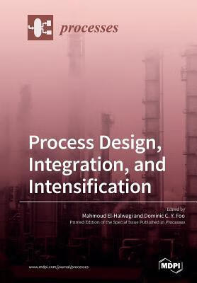 预订Process Design, Integration, and Intensification