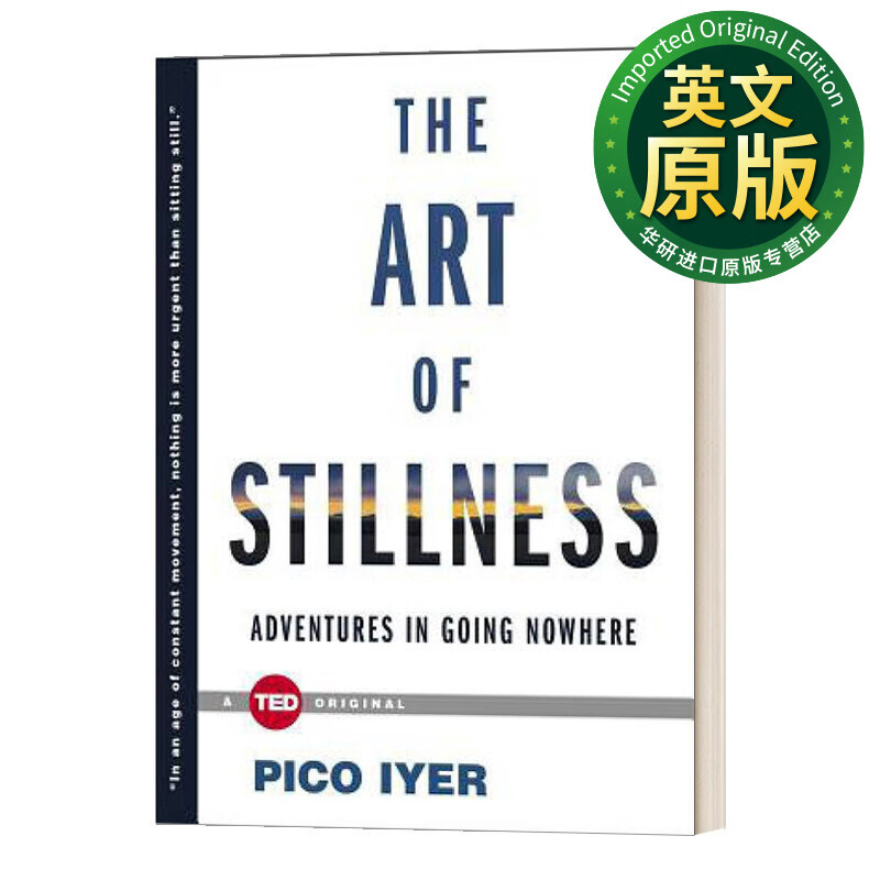 the art of stillness 英文原版 安静的力量 通往止境的冒险 英文版