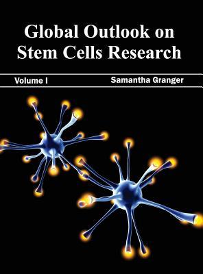 预订Global Outlook on Stem Cells Research: Volume I