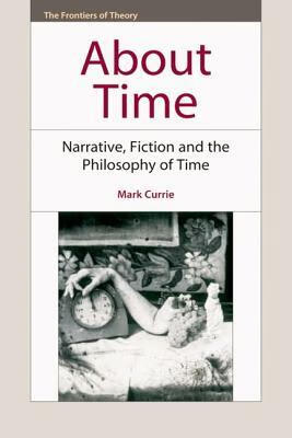 预订 about time: narrative, fiction and the philosophy of time