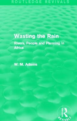 预订Wasting the Rain (Routledge Revivals): Rivers, P