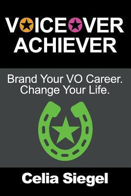 预订 voiceover achiever: brand your vo career. change your life.