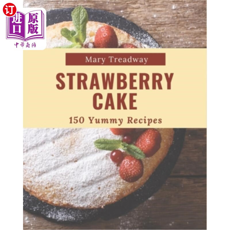 海外直订150 yummy strawberry cake recipes: best-ever yummy