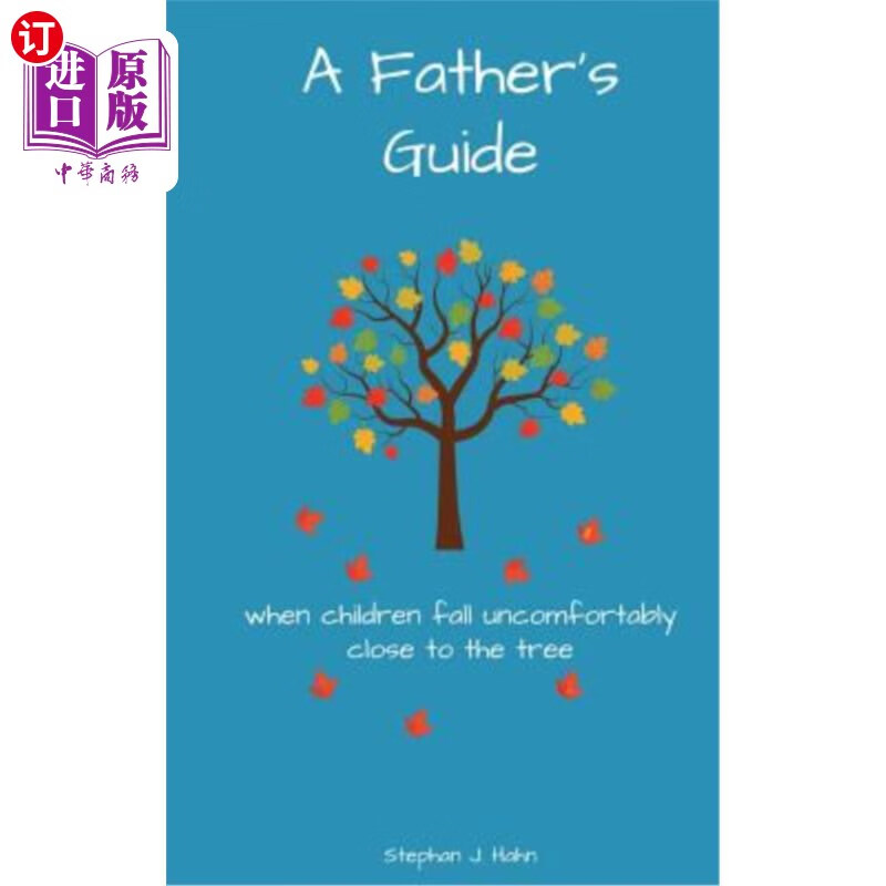 海外直订a fathers guide: when children fall uncomfortably close