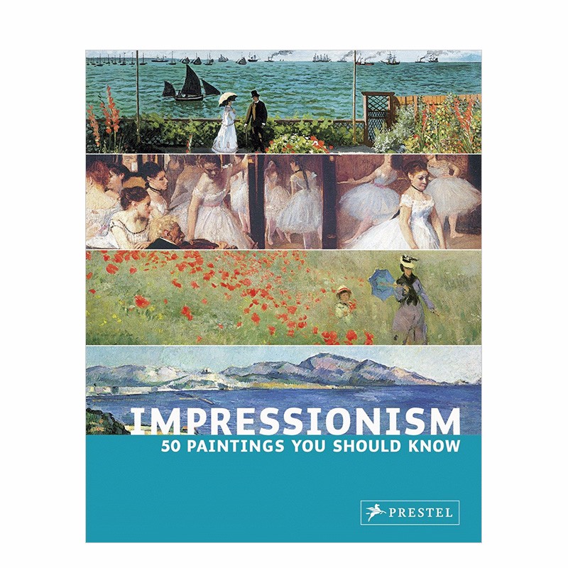 【现货】impressionism 印象派:你应该知道的50幅画 英文原版艺术画册