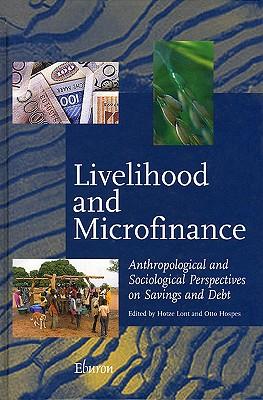 预订livelihood and microfinance: anthropological and