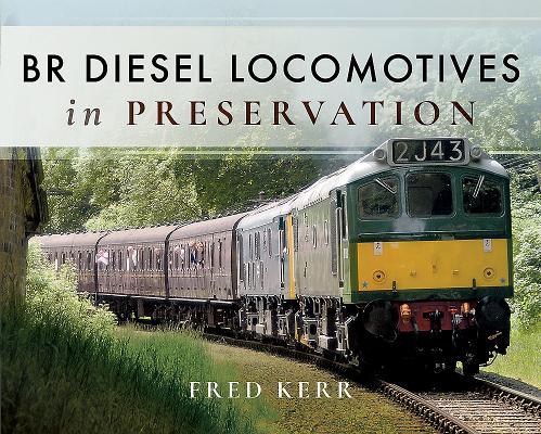 预订Br Diesel Locomotives in Preservation