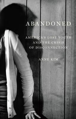 预订abandoned: americas lost youth and the crisis of
