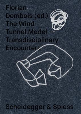 预订the wind tunnel model: transdisciplinary encount