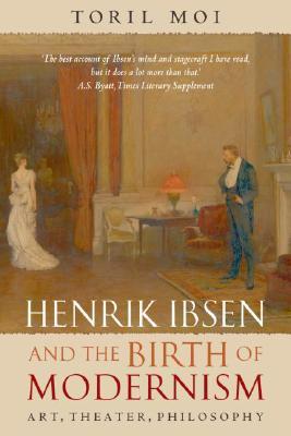 预订 henrik ibsen and the birth of modernism: art, theater