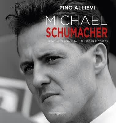 预订Michael Schumacher: Immagini Di Una Vita/A Life