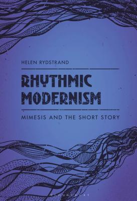 预订rhythmic modernism: mimesis and the short story