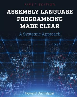 预订Assembly Language Programming Made Clear: A Syst