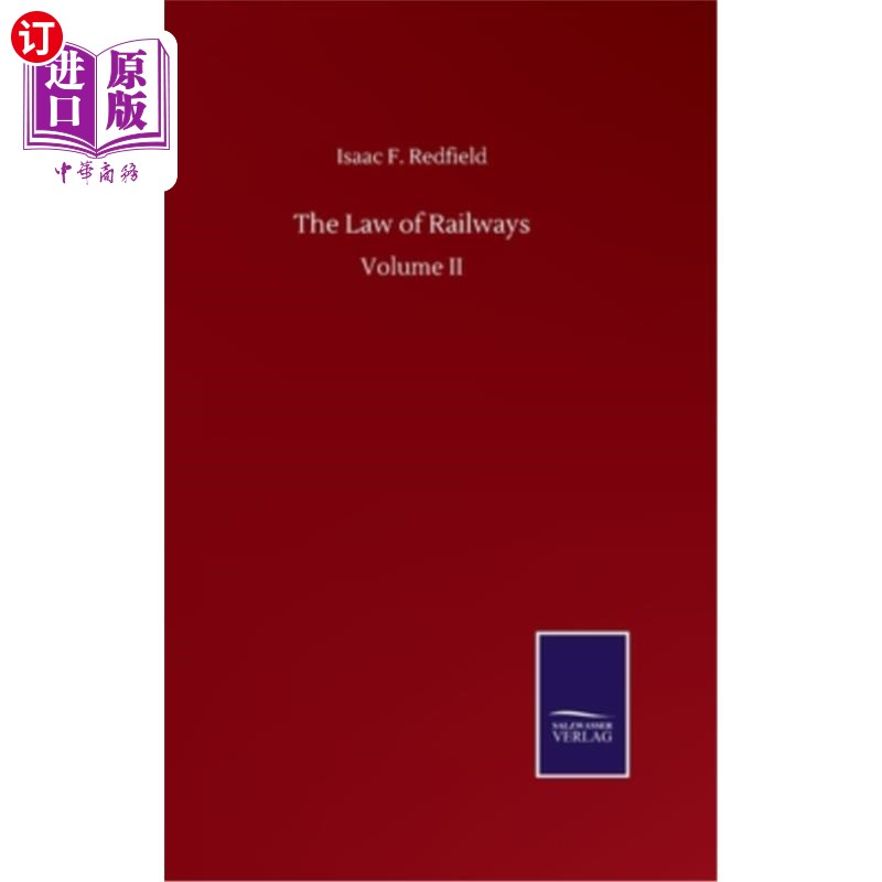 海外直订the law of railways: volume ii 铁路法:第二卷