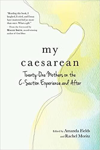 预订 my caesarean: twenty-one mothers on the c-section