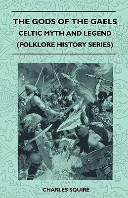 预订the gods of the gaels - celtic myth and legend