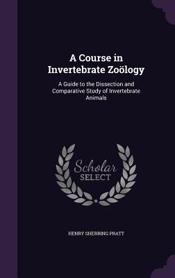 预订 a course in invertebrate zoology: a guide to th