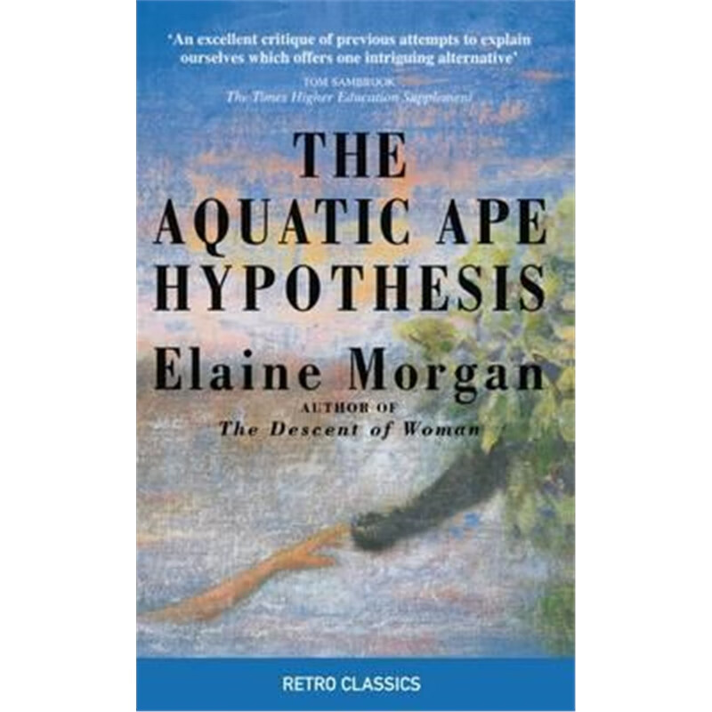 预订the aquatic ape hypothesis:the most credible t