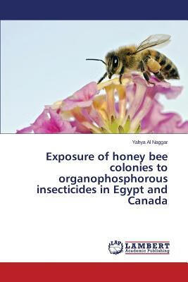 预订 exposure of honey bee colonies to organophospho