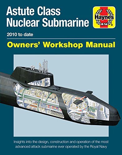 预订 Astute Class Nuclear Submarine Owners’ Workshop Manual: The largest, most advanced and most
