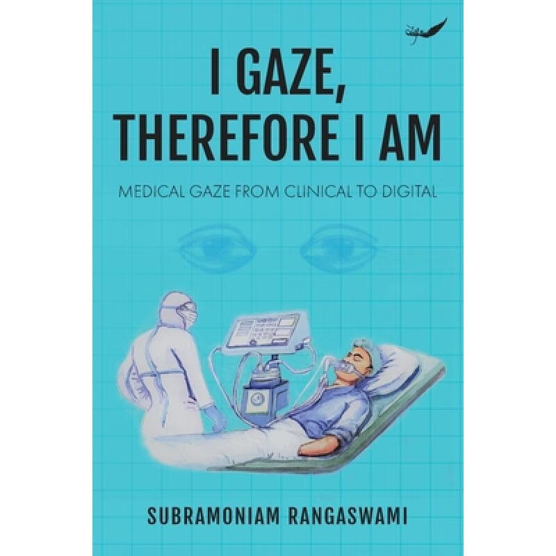 预订 i gaze, therefore i am: medical gaze from clinical to