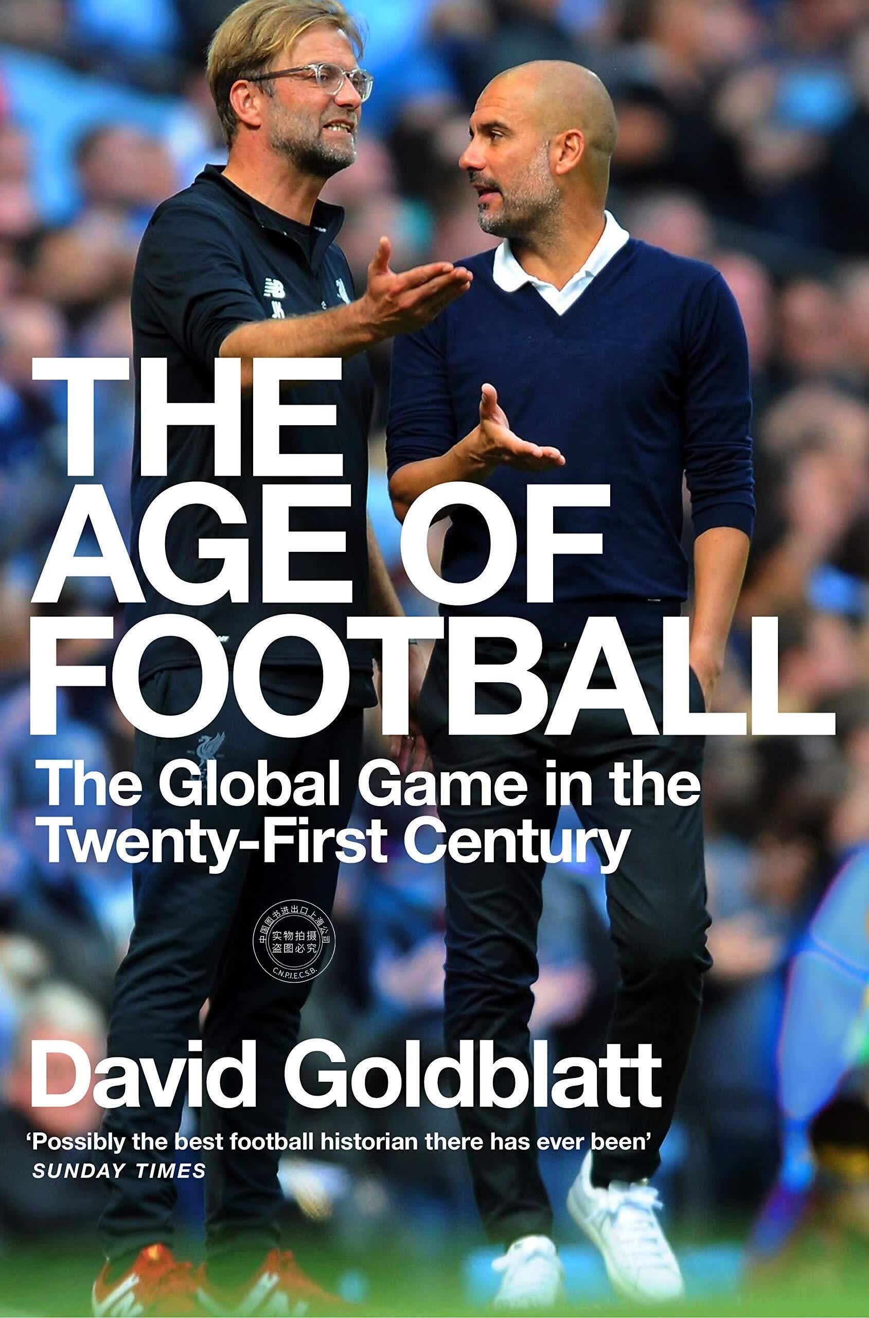 现货 足球时代 二十一世纪的全 球时代 英文原版 The Age of Football