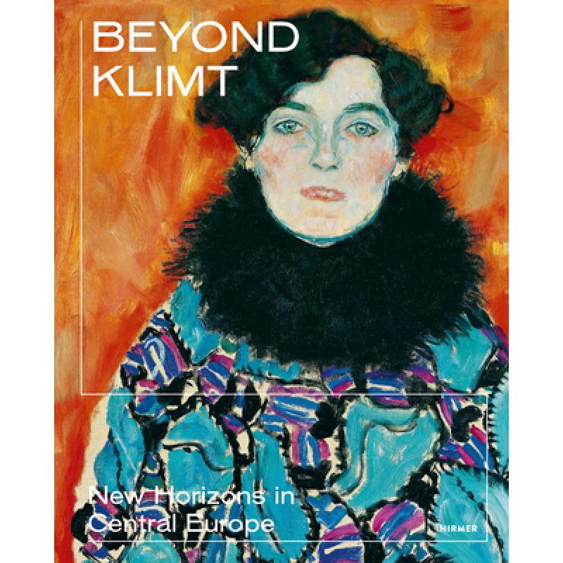 预订 Beyond Klimt: New Horizons in Central Europe