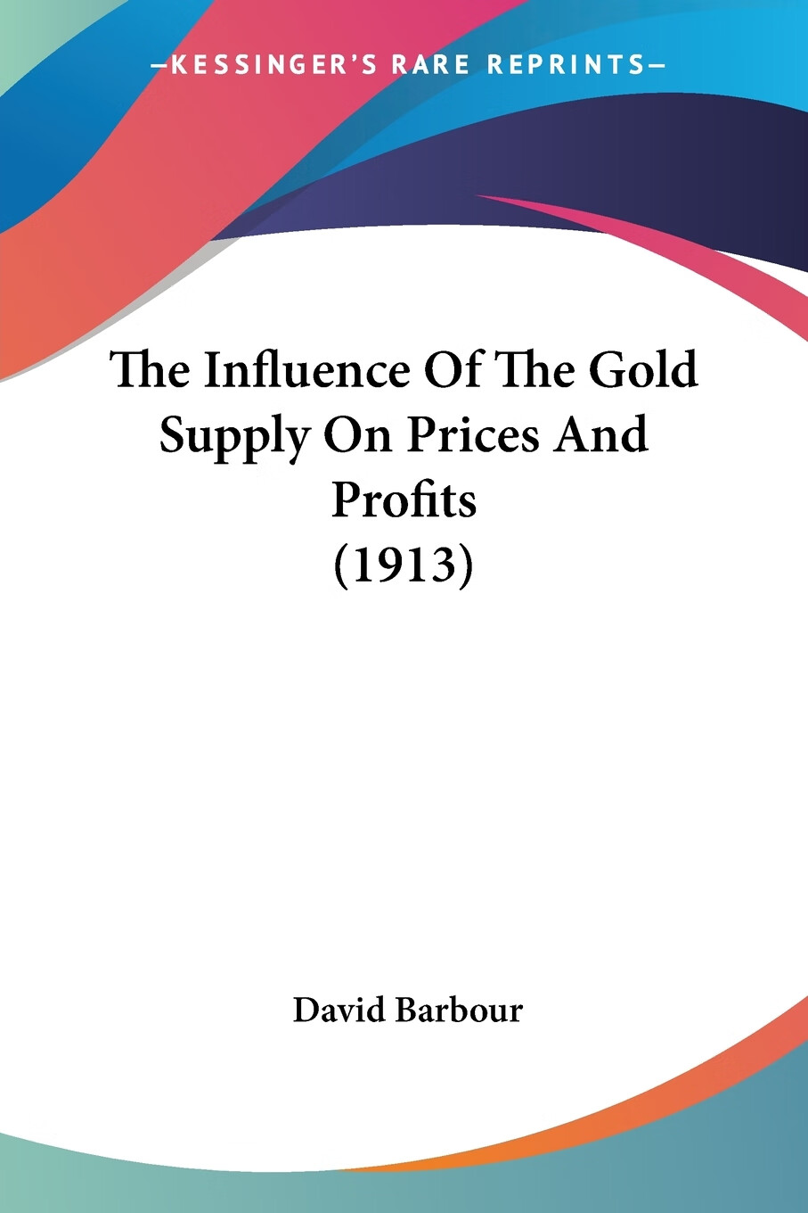 预售 按需印刷 the influence of the gold supply on prices and