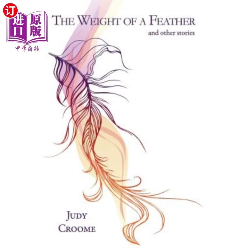 直订the weight of a feather: and other stories 《一根羽毛的重量