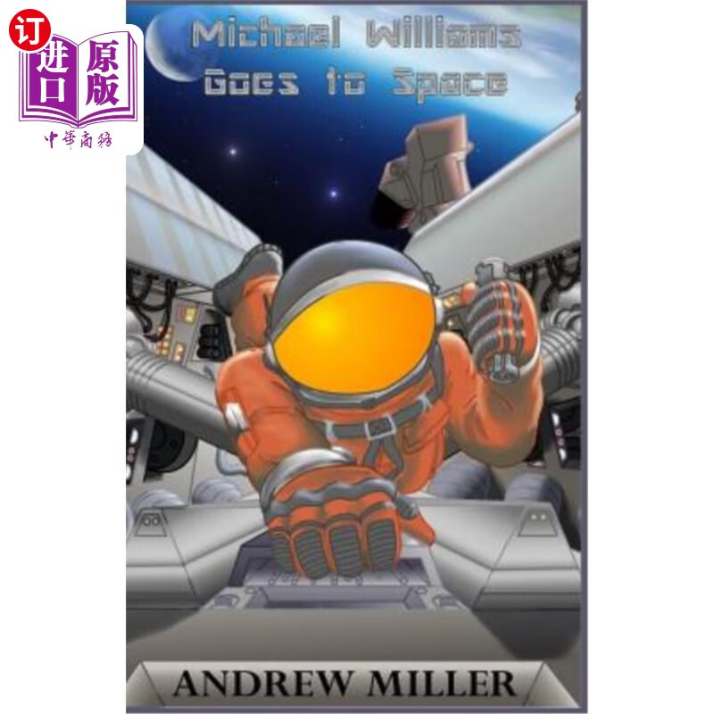 海外直订michael williams goes to space 迈克尔·威廉姆斯登上太空