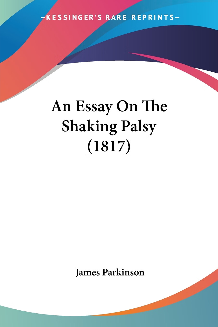 【预售 按需印刷】an essay on the shaking palsy (1817)