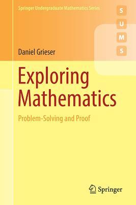 现货Exploring Mathematics: Problem-Solving and Proof