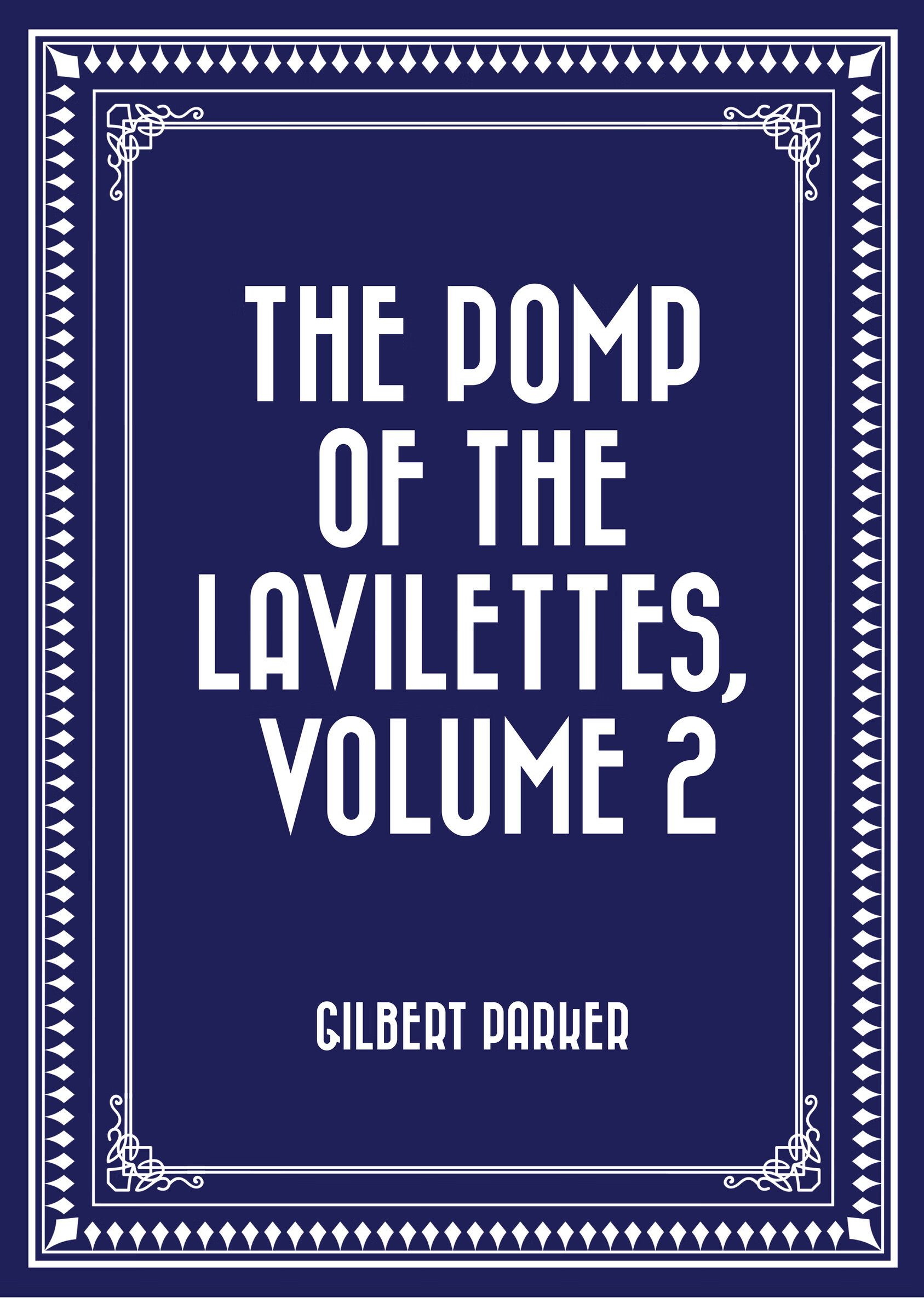 the pomp of the lavilettes, volume 2