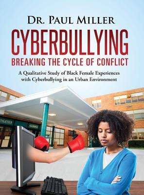 预订 cyberbullying breaking the cycle of conflict: a qualitative