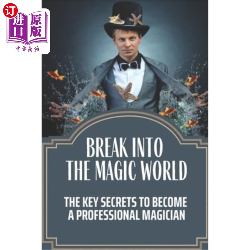 海外直订break into the magic world: the key secrets to become a