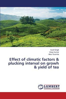 预订 Effect of Climatic Factors & Plucking Interval