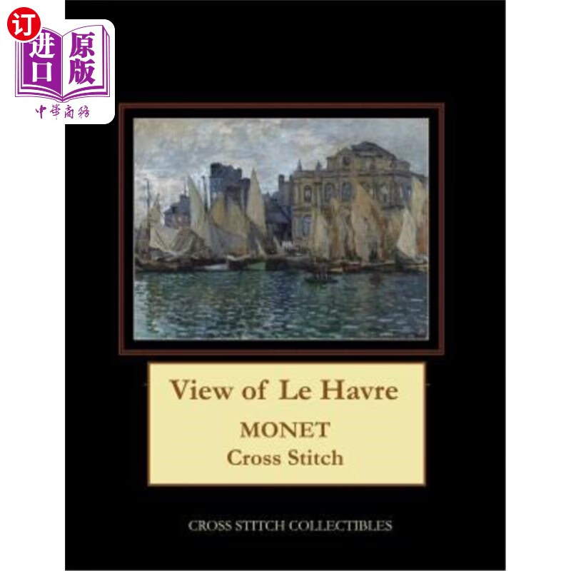 海外直订view of le havre: monet cross stitch pattern 勒阿弗尔