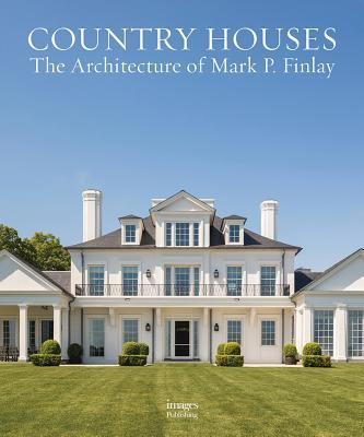 预订Country Houses: The Architecture of Mark P. Finl