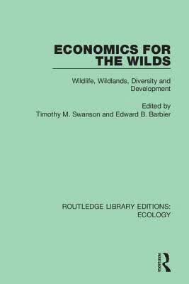预订Economics for the Wilds: Wildlife, Wildlands, Di