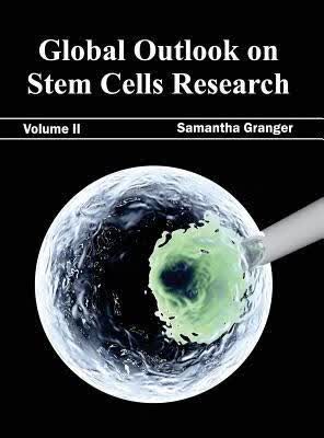 预订Global Outlook on Stem Cells Research: Volume II