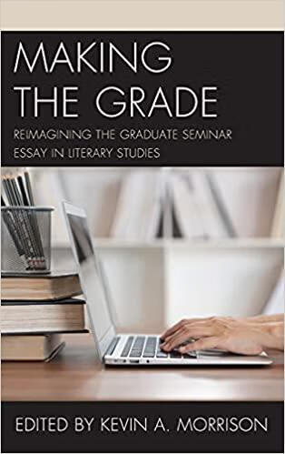 the grade: reimagining the graduate seminar essay in literary