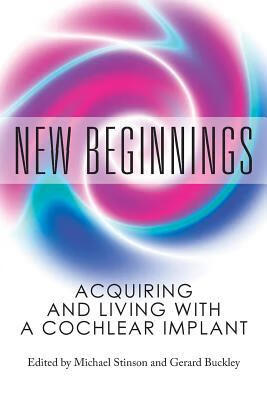 预订 new beginnings: acquiring and living with a cochlear