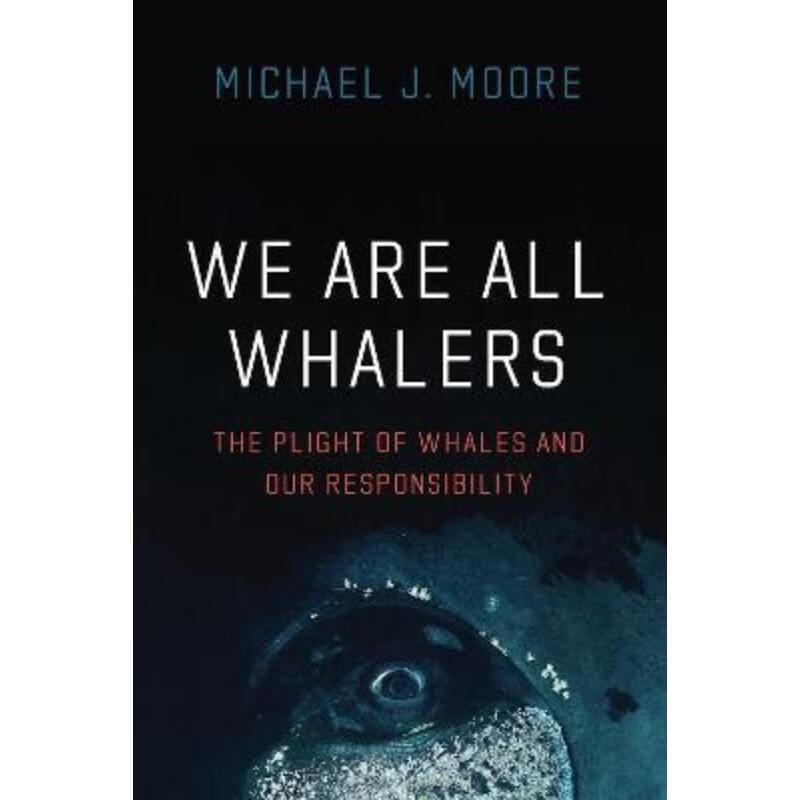 预订we are all whalers:the plight of whales and our