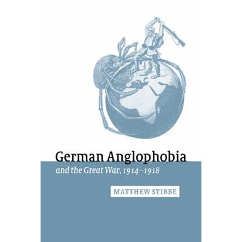 预订german anglophobia and the great war, 1914-1918