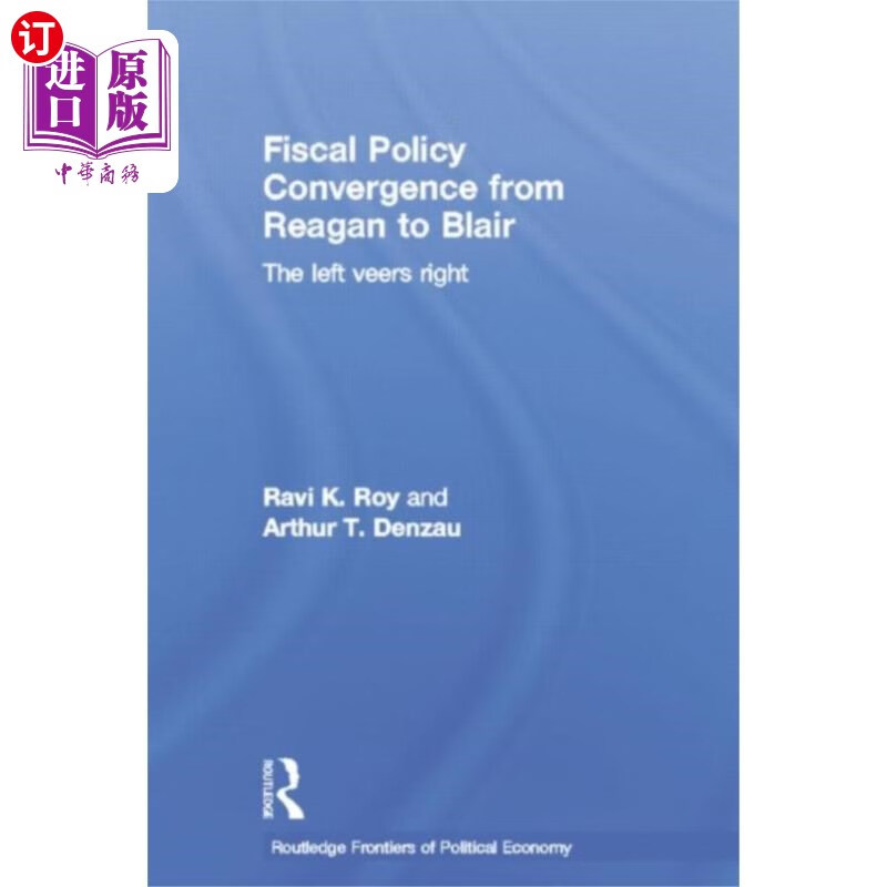 海外直订fiscal policy convergence from reagan to blair 从里根到
