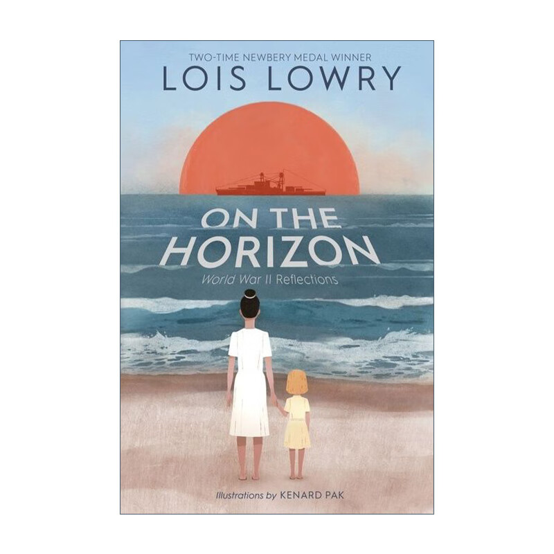 on the horizon 英文原版 地平线上 纽伯瑞获奖作者lois lowry洛伊丝
