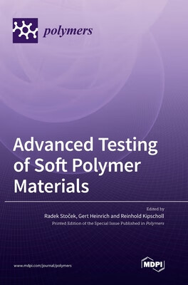 预订 Advanced Testing of Soft Polymer Materials