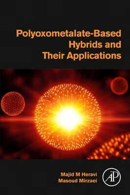 预订 Polyoxometalate-Based Hybrids and their Applications